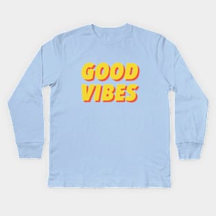 Good Vibes Kids Long Sleeve T-Shirt